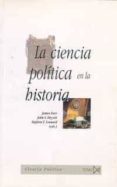 la ciencia politica en la historia: programas de investigacion y tradiciones politicas-9788470903441 la ciencia politica en la historia: programas de investigacion y tradiciones politicas-9788470903441
