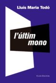 l ultim mono-lluis maria todo-9788473291941 l ultim mono-lluis maria todo-9788473291941