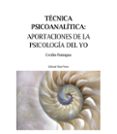 técnica psicoanalítica: aportaciones de la psicología del yo-cecilio paniagua-9788473605441 técnica psicoanalítica: aportaciones de la psicología del yo-cecilio paniagua-9788473605441