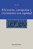 eficiencia, corrupcion y crecimiento con equidad (ebook)-9788498308914 eficiencia, corrupcion y crecimiento con equidad (ebook)-9788498308914