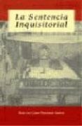 la sentencia inquisitorial-maria del camino fernandez gimenez-9788474915341 la sentencia inquisitorial maria del camino fernandez gimenez 9788474915341