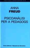 psicoanalisi per a pedagogs-anna freud-9788476022641 psicoanalisi per a pedagogs-anna freud-9788476022641