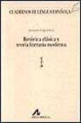 retorica clasica y teoria literaria moderna-a. lopez eire-9788476352441 retorica clasica y teoria literaria moderna-a. lopez eire-9788476352441