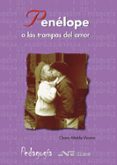 penelope o las trampas del amor-charo altable vicario-9788476425541 penelope o las trampas del amor-charo altable vicario-9788476425541