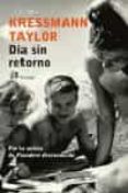 dia sin retorno-katherine kressmann taylor-9788476697641 dia sin retorno-katherine kressmann taylor-9788476697641