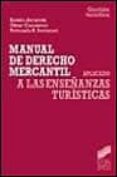 manual de derecho mercantil aplicado a las enseñanzas turisticas-9788477386841 manual de derecho mercantil aplicado a las enseñanzas turisticas-9788477386841