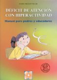 deficit de atencion con hiperactividad: manual para padres y educ adores-isabel orjales villar-9788478692941 deficit de atencion con hiperactividad: manual para padres y educ adores-isabel orjales villar-9788478692941