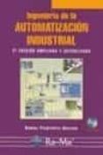 ingenieria de la automatizacion industrial (2ª ed.) (incluye cd)-ramon piedrafita moreno-9788478976041 ingenieria de la automatizacion industrial (2ª ed.) (incluye cd)-ramon piedrafita moreno-9788478976041