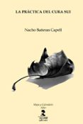 la practica del cura sui: una askesis filosofica-nacho bañeras capell-9788478984541 la practica del cura sui: una askesis filosofica-nacho bañeras capell-9788478984541