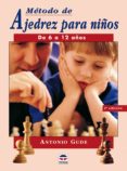 metodo de ajedrez para niños de 6 a 12 años-antonio gude-9788479025441 metodo de ajedrez para niños de 6 a 12 años-antonio gude-9788479025441