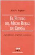 el futuro del medio rural en españa-9788481881141 el futuro del medio rural en españa-9788481881141