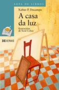 a casa da luz-xavier p. docampo-9788483028841 a casa da luz-xavier p. docampo-9788483028841