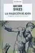 la maldicion de adan: el futuro de la humanidad masculina-bryan sykes-9788483066041 la maldicion de adan: el futuro de la humanidad masculina-bryan sykes-9788483066041