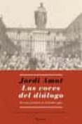 las voces del dialogo-jordi amat-9788483077641 las voces del dialogo-jordi amat-9788483077641