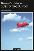 sueño profundo-banana yoshimoto-9788483103241 sueño profundo-banana yoshimoto-9788483103241