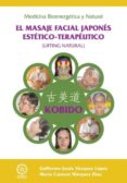 kobido: el masaje facial japones estetico-terapeutico-guillermo jesus vazquez lopes-maria del carmen marquez diaz-9788483523841 kobido: el masaje facial japones estetico-terapeutico-guillermo jesus vazquez lopes-maria del carmen marquez diaz-9788483523841