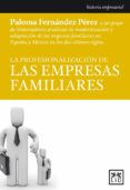 la profesionalizacion de las empresas familiares-paloma fernandez-9788483566541 la profesionalizacion de las empresas familiares-paloma fernandez-9788483566541