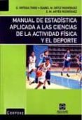 manual de estadistica aplicada a las ciencias de la actividad fis ica y el deporte-enrique ortega toro-9788484257141 manual de estadistica aplicada a las ciencias de la actividad fis ica y el deporte-enrique ortega toro-9788484257141
