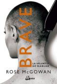 brave: la valentia de hablar-rose mcgowan-9788484457541 brave: la valentia de hablar-rose mcgowan-9788484457541