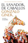 el sanador de caballos-gonzalo giner-9788484607441 el sanador de caballos-gonzalo giner-9788484607441