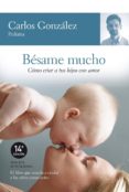 bésame mucho (ebook)-carlos gonzalez-9788484609841 bésame mucho (ebook)-carlos gonzalez-9788484609841