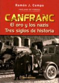 canfranc. el oro y los nazis. tres siglos de historia (2.ª edicio n)-ramon j. campo-9788484654841 canfranc. el oro y los nazis. tres siglos de historia (2.ª edicio n)-ramon j. campo-9788484654841