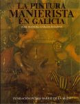 la pintura manierista en galicia-jose manuel garcia iglesias-9788485728541 la pintura manierista en galicia-jose manuel garcia iglesias-9788485728541