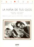 la niña de tus ojos-rafael azcona-david trueba-9788486702441 la niña de tus ojos-rafael azcona-david trueba-9788486702441