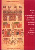poder social, aristocracias y hombre santo en la españa visigoda: la vita aemiliani de braulio de zaragoza-santiago castellanos-9788488713841 poder social, aristocracias y hombre santo en la españa visigoda: la vita aemiliani de braulio de zaragoza-santiago castellanos-9788488713841