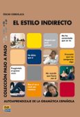 el estilo indirecto: autoaprendizaje de la gramatica española-oscar cerrolaza gili-9788489756441 el estilo indirecto: autoaprendizaje de la gramatica española-oscar cerrolaza gili-9788489756441