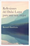 reflexiones del dalai lama para una vida mejor-bernard baudouin-9788489957541 reflexiones del dalai lama para una vida mejor-bernard baudouin-9788489957541