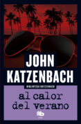 al calor del verano (ebook)-john katzenbach-9788490192641 al calor del verano (ebook)-john katzenbach-9788490192641
