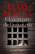 el rescate del muerto (fray cadfael 9) (ebook)-peters ellis-9788490326541 el rescate del muerto (fray cadfael 9) (ebook)-peters ellis-9788490326541