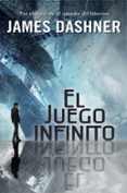 el juego infinito-james dashner-9788490430941 el juego infinito-james dashner-9788490430941