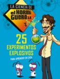 25 experimentos explosivos para aprender en casa (la ciencia de el hormiguero 3.0)-9788490439241 25 experimentos explosivos para aprender en casa (la ciencia de el hormiguero 3.0)-9788490439241
