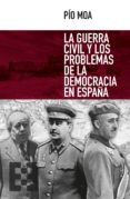 la guerra civil y los problemas de la democracia en españa (ebook)-pio moa-9788490558041 la guerra civil y los problemas de la democracia en españa (ebook)-pio moa-9788490558041