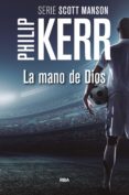 la mano de dios (ebook)-philip kerr-9788490567241 la mano de dios (ebook)-philip kerr-9788490567241
