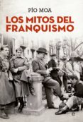 los mitos del franquismo (ebook)-pio moa-9788490603741 los mitos del franquismo (ebook)-pio moa-9788490603741