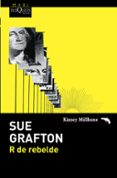 r de rebelde-sue grafton-9788490660041 r de rebelde-sue grafton-9788490660041