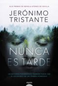 nunca es tarde (ebook)-jeronimo tristante-9788490678541 nunca es tarde (ebook)-jeronimo tristante-9788490678541