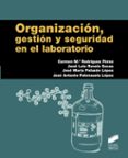 organizacion, gestion y seguridad en el laboratorio-9788490772041 organizacion, gestion y seguridad en el laboratorio-9788490772041