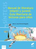 manual de literatura infantil y juvenil. guia libertaria de lectu ras para niños-9788491710141 manual de literatura infantil y juvenil. guia libertaria de lectu ras para niños-9788491710141