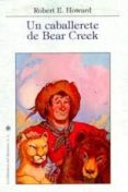 un caballerete de bear creek-robert e. howard-9788492492541 un caballerete de bear creek-robert e. howard-9788492492541