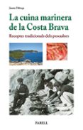 la cuina marinera de la costa brava-jaume fabrega-9788492811441 la cuina marinera de la costa brava-jaume fabrega-9788492811441