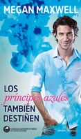 los principes azules tambien destiñen-megan maxwell-9788492929641 los principes azules tambien destiñen-megan maxwell-9788492929641