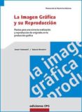 la imagen grafica y su reproduccion-josep formenti-sergio reverte-9788493132941 la imagen grafica y su reproduccion-josep formenti-sergio reverte-9788493132941