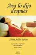 ava lo dijo despues: la novela y el proceso de su escritura paso a paso-silvia adela kohan-9788493213541 ava lo dijo despues: la novela y el proceso de su escritura paso a paso-silvia adela kohan-9788493213541