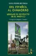 del español al chamorro (lenguas en contacto en el pacifico)-rafael rodriguez ponga salamanca-9788493377441 del español al chamorro (lenguas en contacto en el pacifico)-rafael rodriguez ponga salamanca-9788493377441