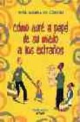 como cure a papa de su miedo a los extraños-rafik schami-ole konnecke-9788493404741 como cure a papa de su miedo a los extraños-rafik schami-ole konnecke-9788493404741