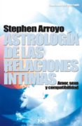 astrologia de las relaciones intimas: amor, sexo y compatibilidad-stephen arroyo-9788493670641 astrologia de las relaciones intimas: amor, sexo y compatibilidad-stephen arroyo-9788493670641